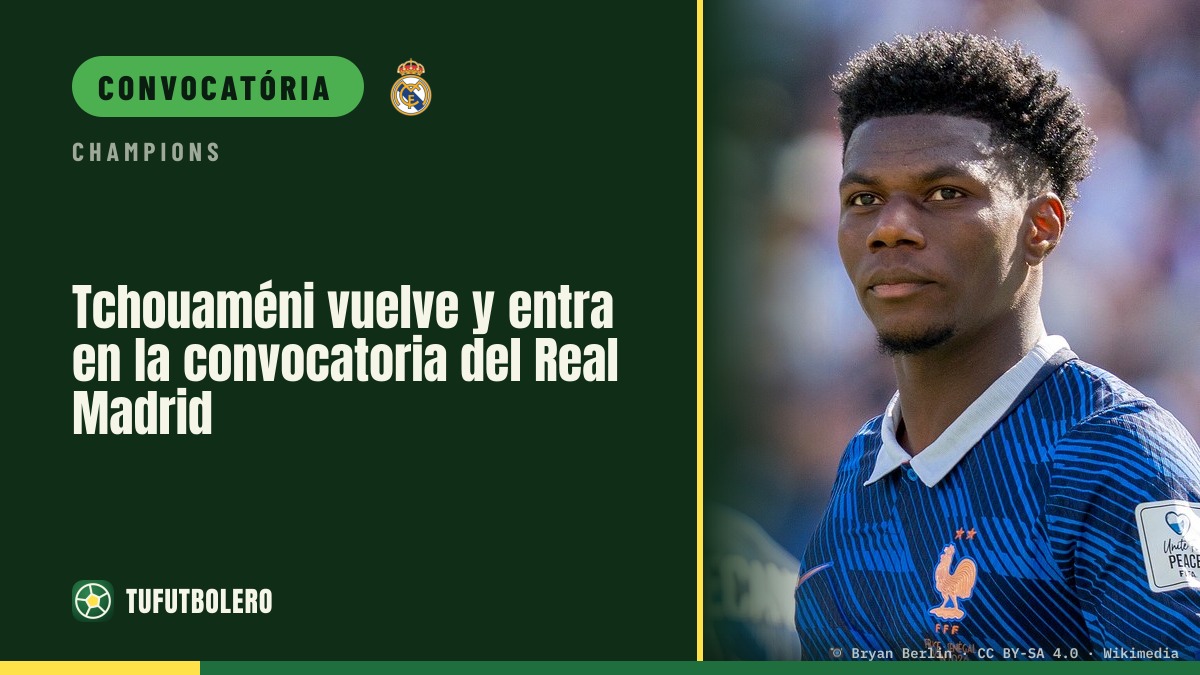 Tchouaméni regressa e entra na convocatória do Real