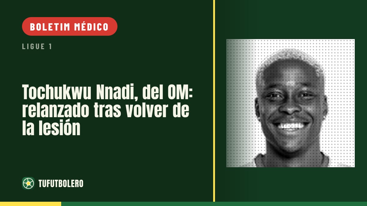 Tochukwu Nnadi no Marselha: relançado após lesão