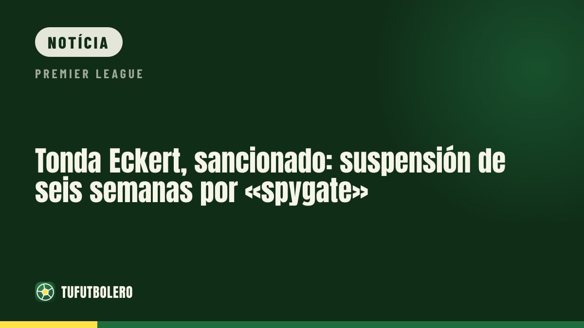 Tonda Eckert sancionado: suspensão de seis semanas no ‘spygate’