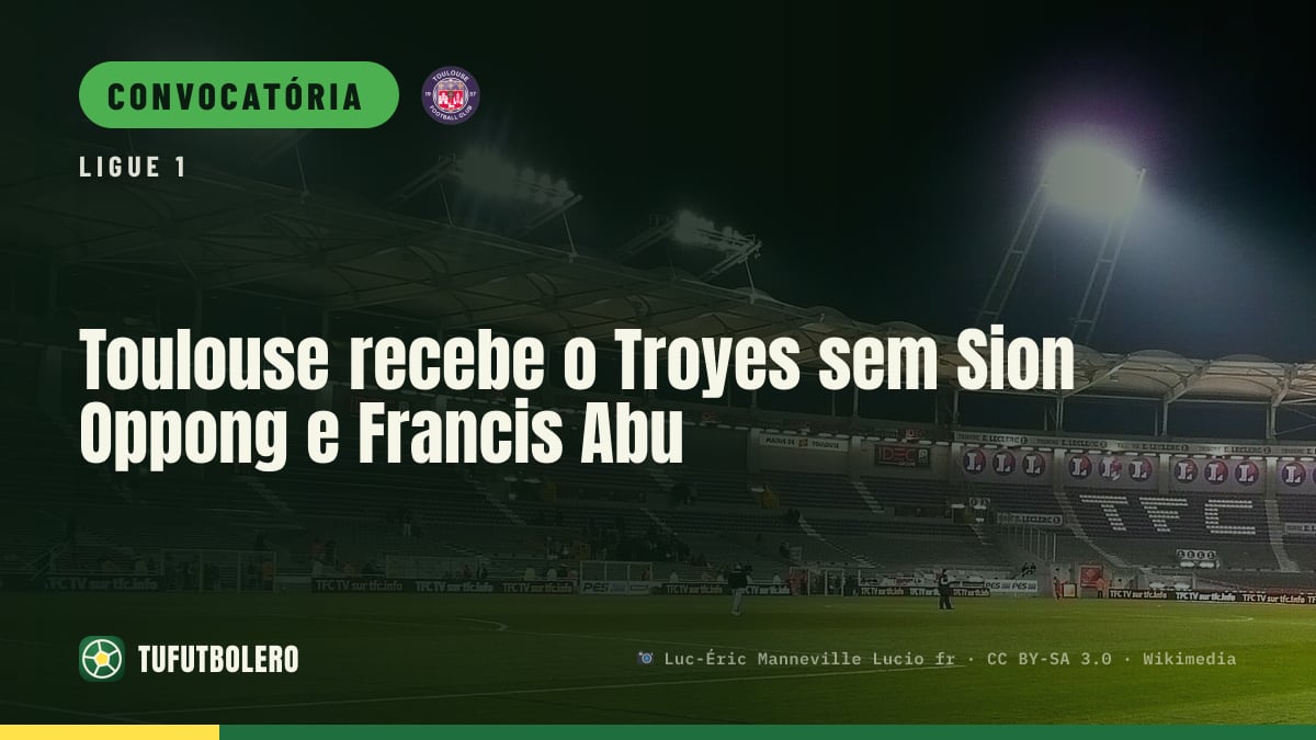 Toulouse recebe o Troyes sem Sion Oppong e Francis Abu
