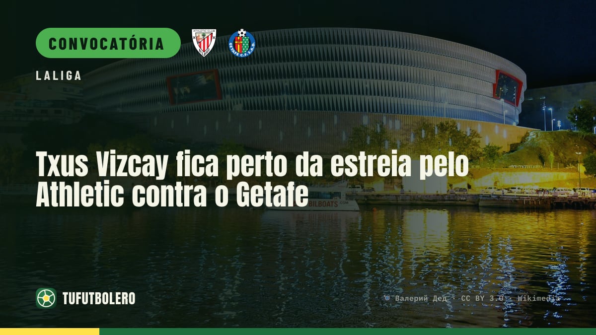 Txus Vizcay fica perto da estreia pelo Athletic contra o Getafe