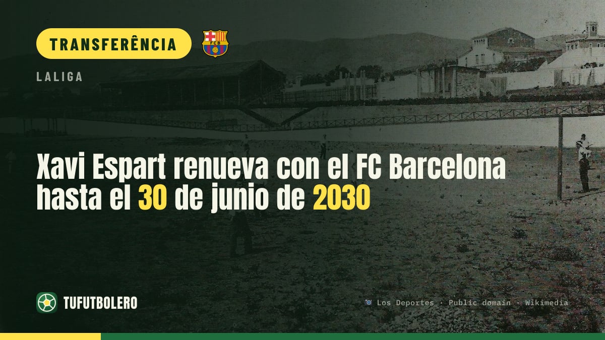 Xavi Espart renova com o Barcelona até 30 de junho de 2030