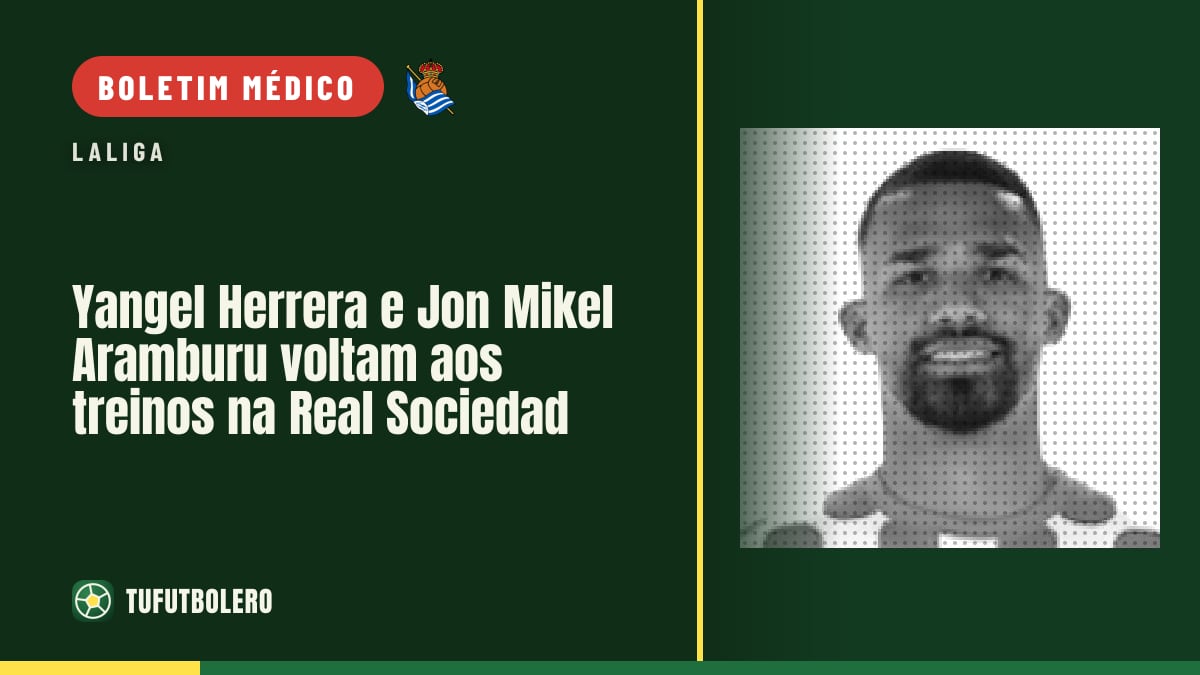 Yangel Herrera e Jon Mikel Aramburu voltam aos treinos na Real Sociedad