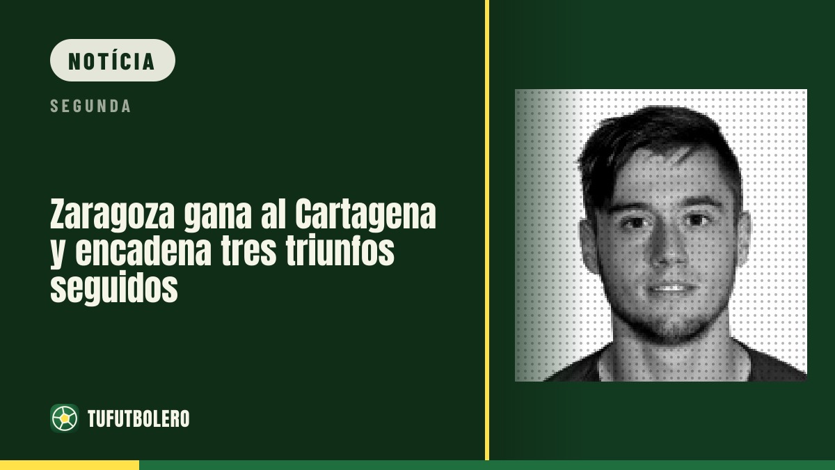 Zaragoza vence o Cartagena e chega a três triunfos seguidos